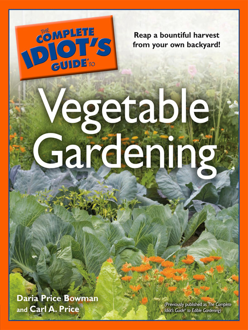 Title details for The Complete Idiot's Guide to Vegetable Gardening by Carl A. Price - Available